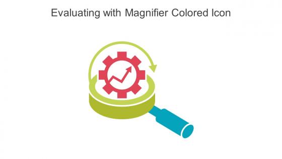 Evaluating With Magnifier Colored Icon In Powerpoint Pptx Png And Editable Eps Format