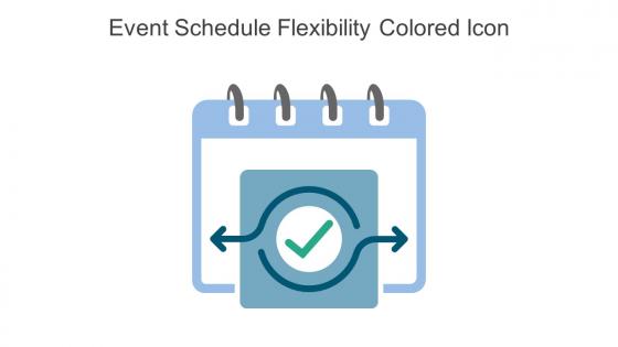 Event Schedule Flexibility Colored Icon In Powerpoint Pptx Png And Editable Eps Format