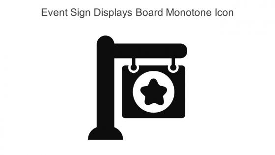 Event Sign Displays Board Monotone Icon In Powerpoint Pptx Png And Editable Eps Format