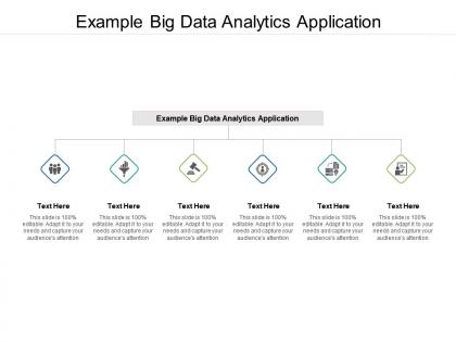 Example big data analytics application ppt powerpoint presentation pictures slide cpb