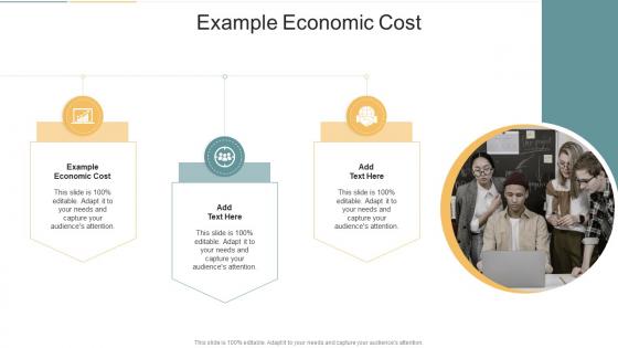 Example Economic Cost In Powerpoint And Google Slides Cpb