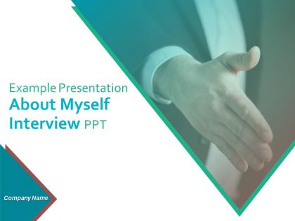 Example Presentation About Myself Interview Ppt Powerpoint Presentation Slides