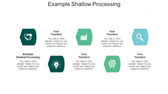 Example shallow processing ppt powerpoint presentation icon layout ideas cpb
