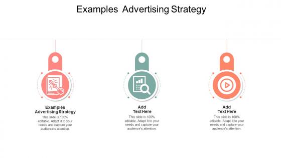 Examples Advertising Strategy In Powerpoint And Google Slides Cpb