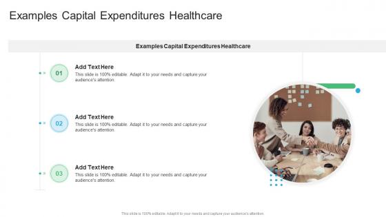 Examples Capital Expenditures Healthcare In Powerpoint And Google Slides Cpb