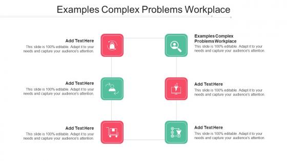 Examples Complex Problems Workplace In Powerpoint And Google Slides Cpb