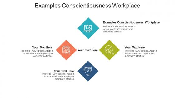Examples conscientiousness workplace ppt powerpoint presentation slide cpb