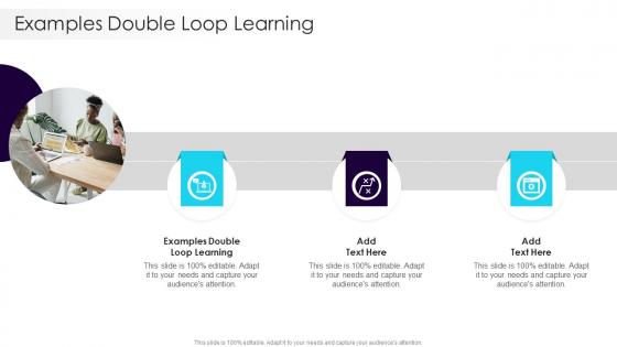 Examples Double Loop Learning In Powerpoint And Google Slides Cpb