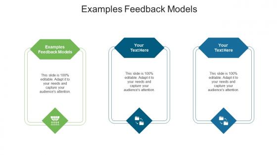 Examples feedback models ppt powerpoint presentation layouts show cpb