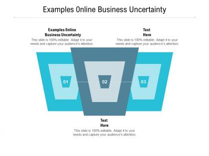 Examples online business uncertainty ppt powerpoint presentation infographic template elements cpb