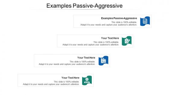 Examples passive aggressive ppt powerpoint presentation slides designs download cpb