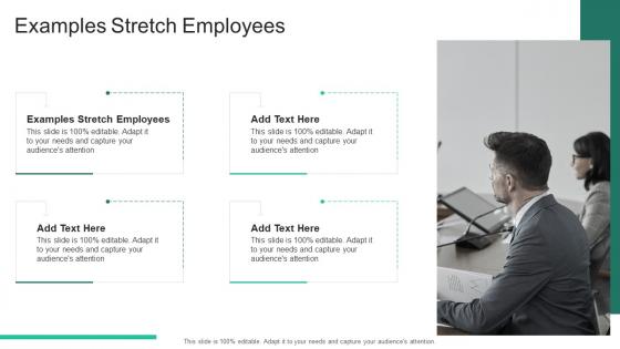 Examples Stretch Employees In Powerpoint And Google Slides Cpb