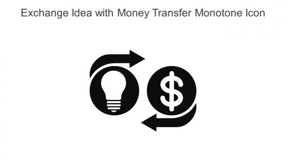 Exchange Idea With Money Transfer Monotone Icon In Powerpoint Pptx Png And Editable Eps Format