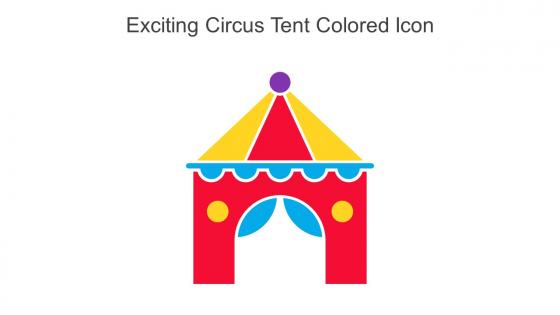 Exciting Circus Tent Colored Icon In Powerpoint Pptx Png And Editable Eps Format