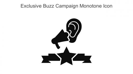 Exclusive Buzz Campaign Monotone Icon In Powerpoint Pptx Png And Editable Eps Format