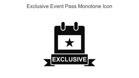Exclusive Event Pass Monotone Icon In Powerpoint Pptx Png And Editable Eps Format