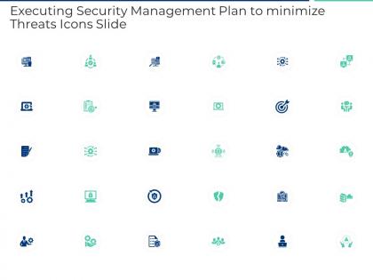 Executing security management plan to minimize threats icons slide ppt infographics