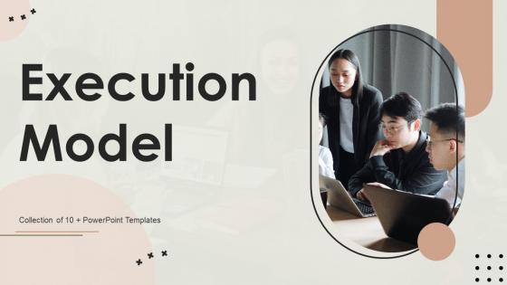 Execution Model Powerpoint Ppt Template Bundles