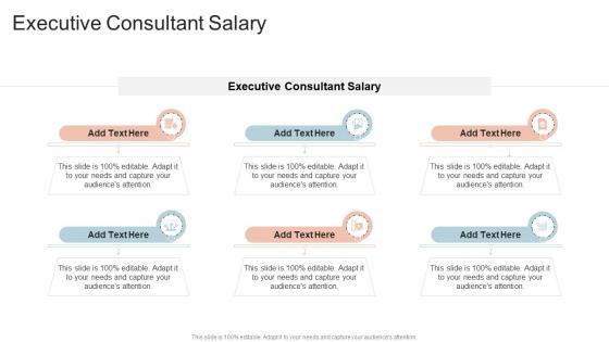 Executive Consultant Salary In Powerpoint And Google Slides Cpb
