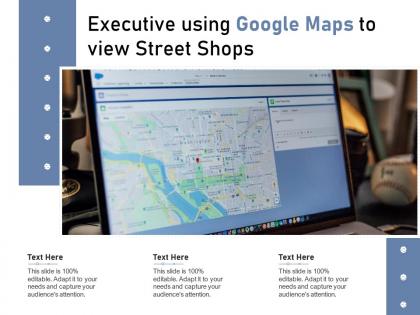 Executive using google maps to view street shops