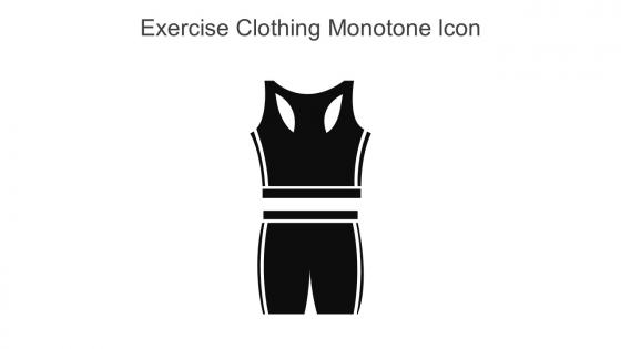 Exercise Clothing Monotone Icon In Powerpoint Pptx Png And Editable Eps Format