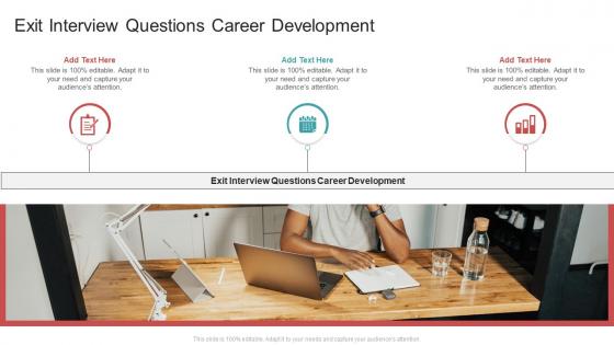 Exit Interview Questions Career Development In Powerpoint And Google Slides Cpb