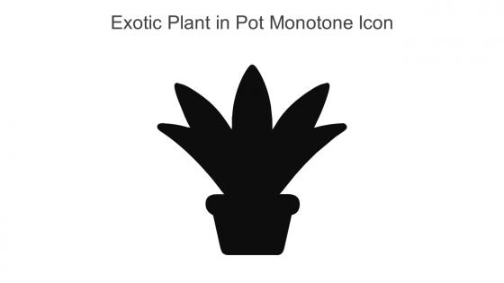 Exotic Plant In Pot Monotone Icon In Powerpoint Pptx Png And Editable Eps Format