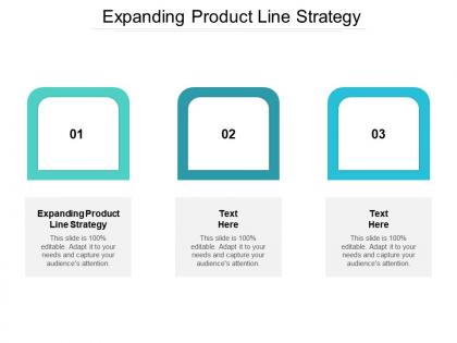 Expanding product line strategy ppt powerpoint presentation ideas deck cpb