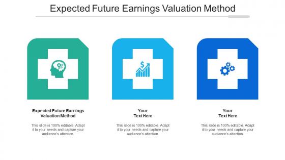 Expected Future Earnings Valuation Method Ppt Powerpoint Presentation Styles Graphics Cpb
