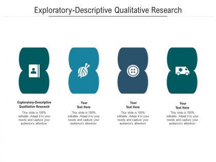 Exploratory descriptive qualitative research ppt powerpoint presentation outline design templates cpb