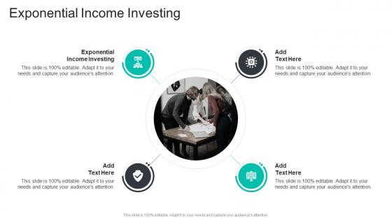 Exponential Income Investing In Powerpoint And Google Slides Cpb