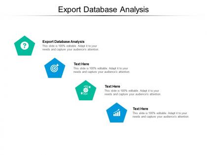 Export database analysis ppt powerpoint presentation example cpb