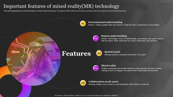 Extended Reality It Important Features Of Mixed Reality Mr Technology Ppt Pictures