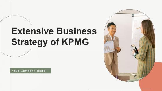 Extensive Business Strategy Of KPMG Powerpoint Presentation Slides Strategy CD V