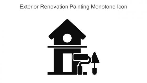 Exterior Renovation Painting Monotone Icon In Powerpoint Pptx Png And Editable Eps Format
