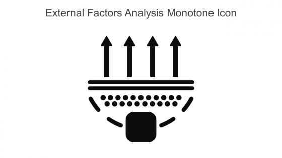 External Factors Analysis Monotone Icon In Powerpoint Pptx Png And Editable Eps Format