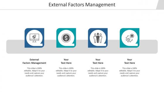 External factors management ppt powerpoint presentation file formats cpb
