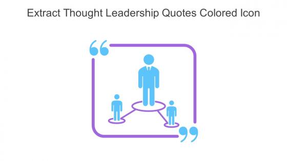 Extract Thought Leadership Quotes Colored Icon In Powerpoint Pptx Png And Editable Eps Format