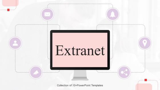 Extranet Powerpoint Ppt Template Bundles