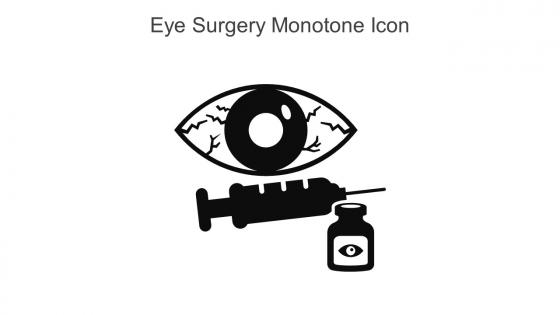 Eye Medical Surgery Monotone Icon In Powerpoint Pptx Png And Editable Eps Format