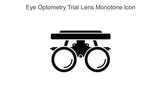 Eye Optometry Trial Lens Monotone Icon In Powerpoint Pptx Png And Editable Eps Format