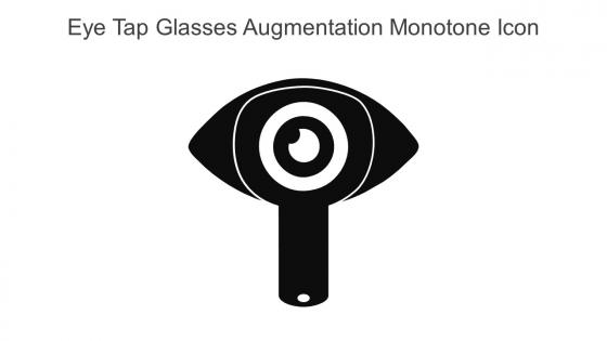Eye Tap Glasses Augmentation Monotone Icon In Powerpoint Pptx Png And Editable Eps Format