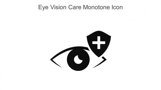 Eye Vision Care Monotone Icon In Powerpoint Pptx Png And Editable Eps Format