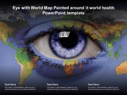 Eye with world map painted around it world health powerpoint template
