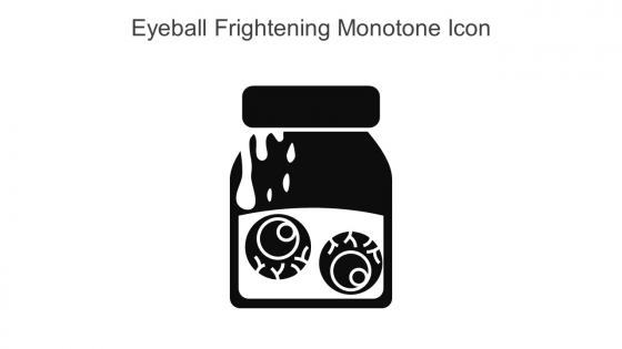 Eyeball Frightening Monotone Icon In Powerpoint Pptx Png And Editable Eps Format