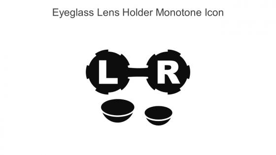 Eyeglass Lens Holder Monotone Icon In Powerpoint Pptx Png And Editable Eps Format