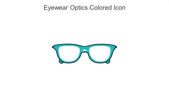 Eyewear Optics Colored Icon In Powerpoint Pptx Png And Editable Eps Format
