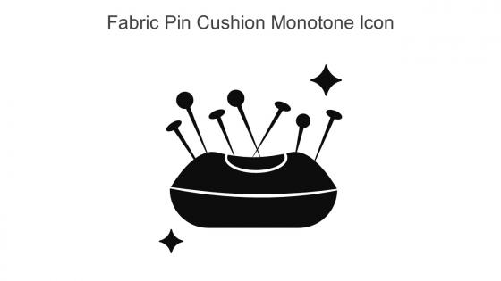 Fabric Pin Cushion Monotone Icon In Powerpoint Pptx Png And Editable Eps Format