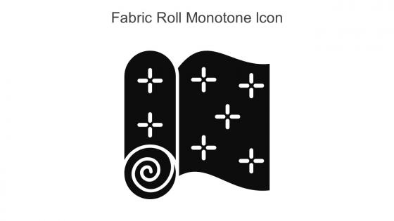 Fabric Roll Monotone Icon In Powerpoint Pptx Png And Editable Eps Format
