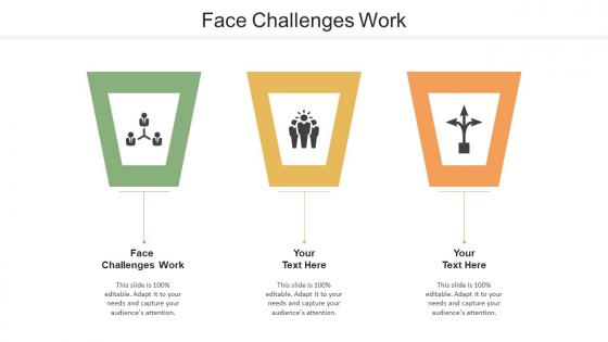 Face Challenges Work Ppt Powerpoint Presentation Ideas Templates Cpb